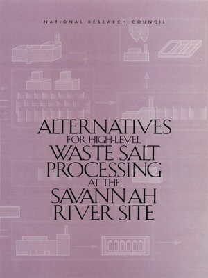 cover image of Alternatives for High-Level Waste Salt Processing at the Savannah River Site
